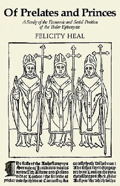 Buy Of Prelates and Princes: A Study of the Economic and Social Position of the Tudor Episcopate by Felicity Heal | Cambridge University Press | Hardcover | History Book — BookShops.in