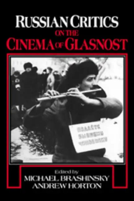 Buy Russian Critics on the Cinema of Glasnost (English, Michael Brashinsky | Andrew Horton) — BookShops.in