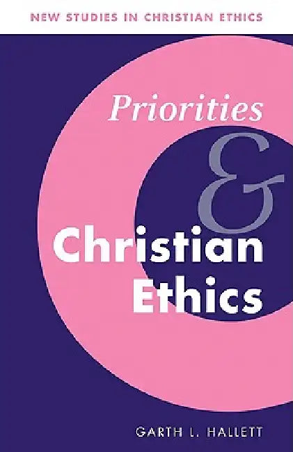 Buy Priorities and Christian Ethics (English, Garth L. Hallett) — BookShops.in