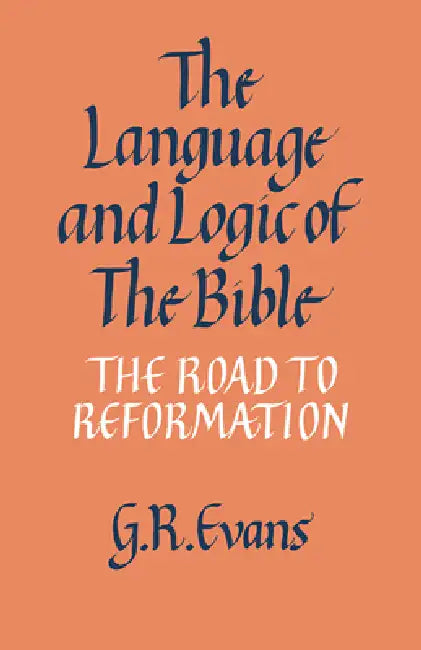 Buy The Language and Logic of the Bible (English, G. R. Evans) — BookShops.in