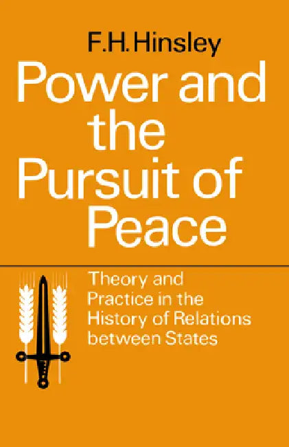 Buy Power and the Pursuit of Peace (English, Francis Harry Hinsley | F. H. Hinsley) — BookShops.in