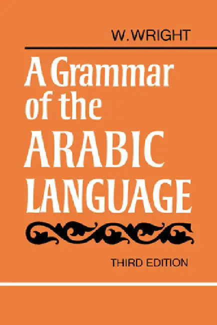 Buy A Grammar of the Arabic Language Combined Volume Paperback (English, W. Wright) — BookShops.in