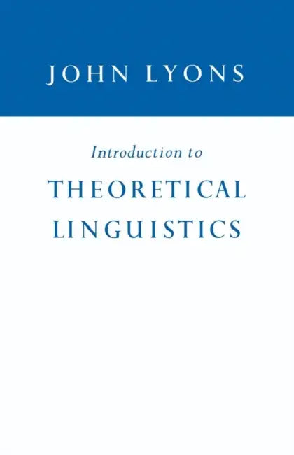 Buy Introduction to Theoretical Linguistics (English, John Lyons | Lyons John) — BookShops.in