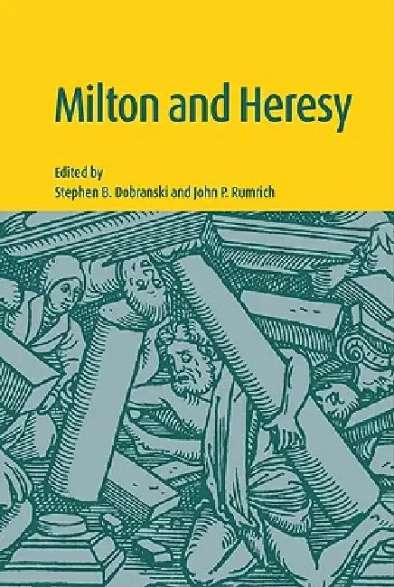 Buy Milton and Heresy (English, Stephen B. Dobranski | John P. Rumrich) — BookShops.in