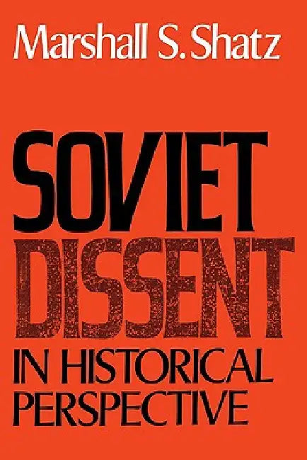 Buy Soviet Dissent in Historical Perspective (English, Marshall S. Shatz) — BookShops.in