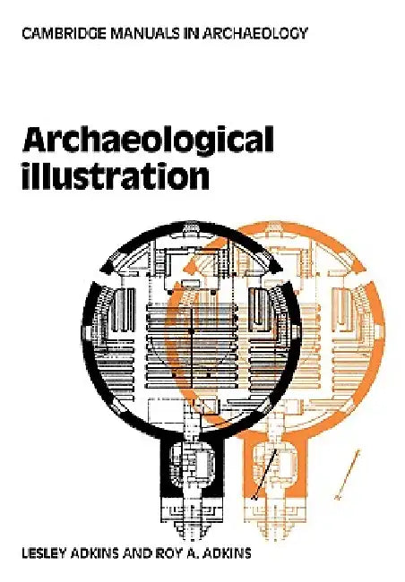 Buy Archaeological Illustration (English, Lesley Adkins | Roy Adkins) โ BookShops.in
