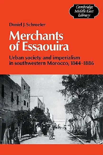 Buy Merchants of Essaouira (English, Daniel J. Schroeter) — BookShops.in