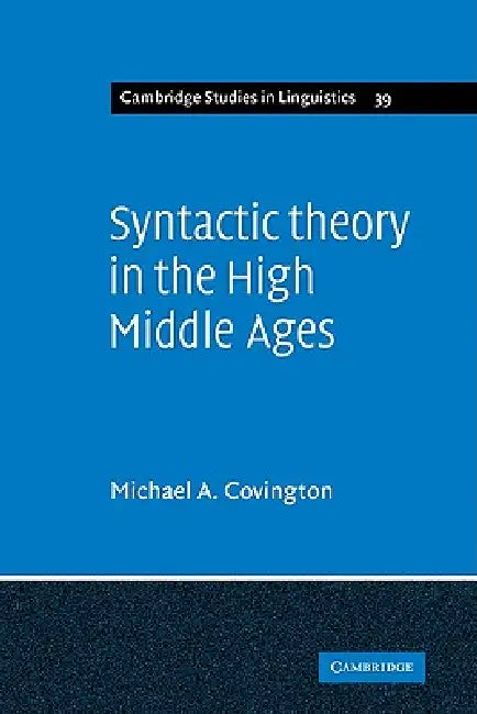 Buy Syntactic Theory in the High Middle Ages (English, Michael A. Covington) — BookShops.in