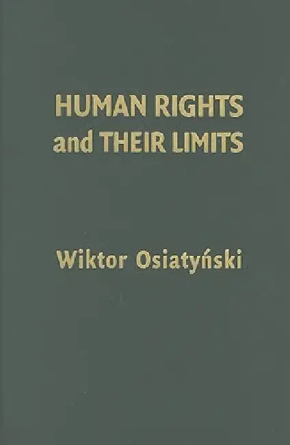 Buy Human Rights and their Limits (English, Wiktor Osiatynski) — BookShops.in