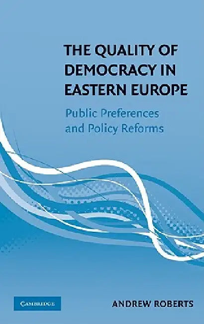 Buy The Quality of Democracy in Eastern Europe (English, Andrew Roberts) — BookShops.in