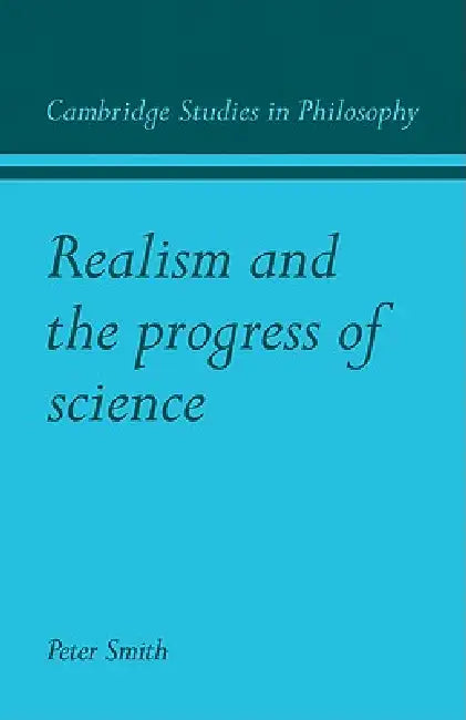 Buy Realism and the Progress of Science (English, Peter James Smith) — BookShops.in