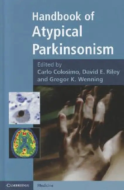 Buy Handbook of Atypical Parkinsonism by Carlo Colosimo | Cambridge Medicine | English | Paperback | 1st Edition β BookShops.in