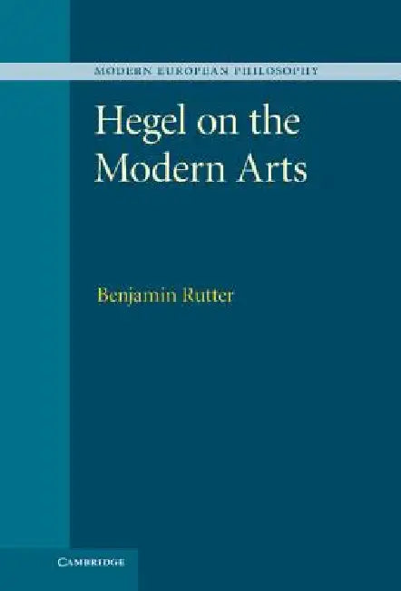 Buy Hegel on the Modern Arts (English, Benjamin Rutter) — BookShops.in