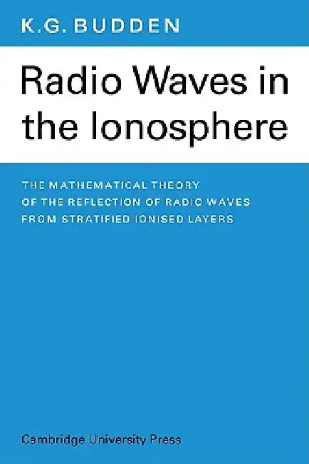 Buy Radio Waves in the Ionosphere (English, K. G. Budden) — BookShops.in