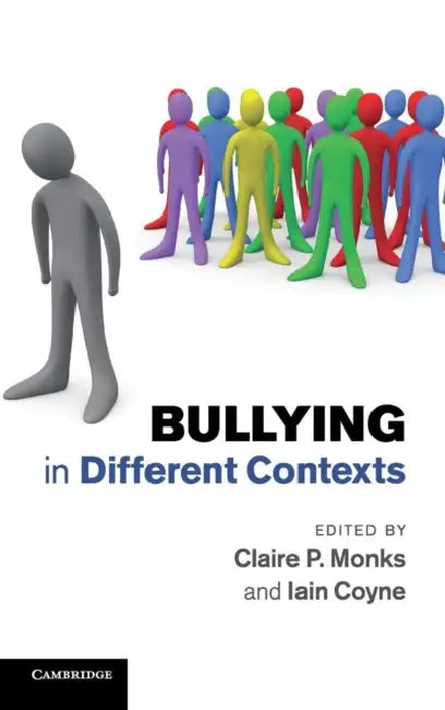 Buy Bullying in Different Contexts (English, Claire P. Monks | Iain Coyne) — BookShops.in