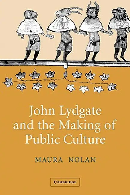 Buy John Lydgate and the Making of Public Culture (English, Maura Nolan) — BookShops.in