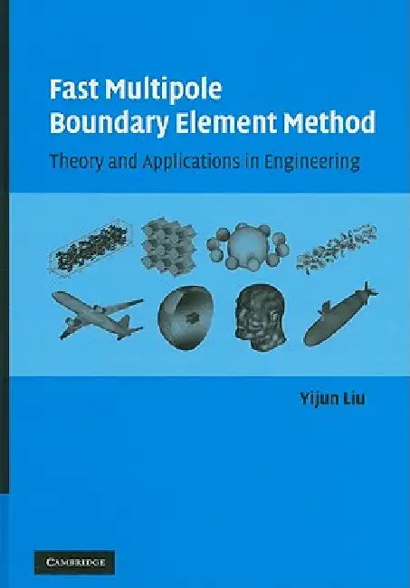 Buy Fast Multipole Boundary Element Method (English, Yijun Liu) — BookShops.in