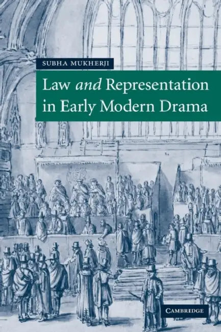 Buy Law and Representation in Early Modern Drama (English, Subha Mukherji) — BookShops.in