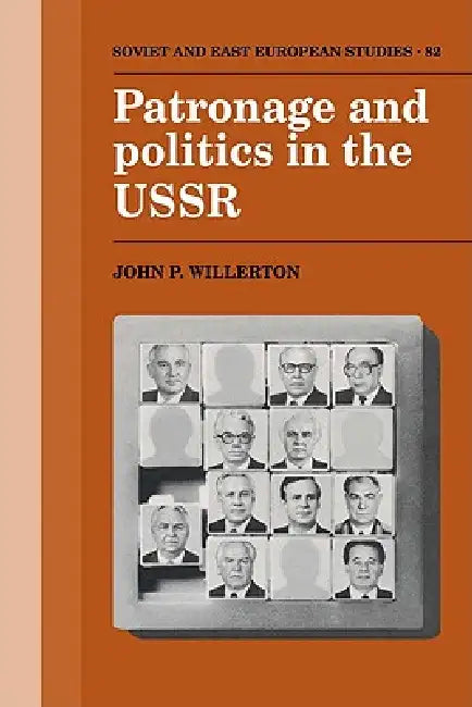 Buy Patronage and Politics in the USSR (English, John P. Willerton) — BookShops.in