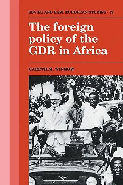Buy The Foreign Policy of the Gdr in Africa (English, Gareth M. Winrow) — BookShops.in