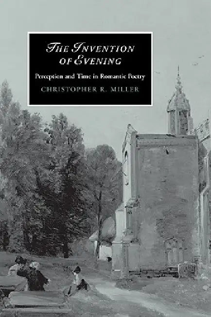Buy The Invention of Evening (English, Christopher R. Miller) — BookShops.in