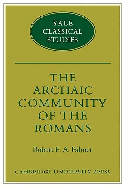 Buy The Archaic Community of the Romans (English, Robert E. A. Palmer) β BookShops.in