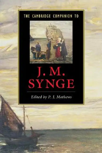 Buy The Cambridge Companion to J. M. Synge (English, P. J. Mathews) โ BookShops.in