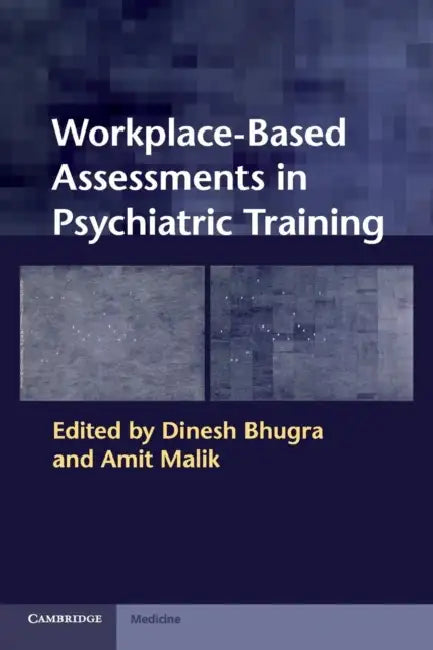 Buy Workplace-Based Assessments in Psychiatric Training | by Dinesh Bhugra | Amit Malik | Cambridge University Press | by Dinesh Bhugra | Amit Malik | Cambridge University Press | by Dinesh Bhugra | Amit Malik | Cambridge University Press | by Dinesh Bhugra | Amit Malik | Cambridge University Press | by Dinesh Bhugra | Amit Malik | Cambridge University Press | by Dinesh Bhugra | Amit Malik | Cambridge University Press | by Dinesh Bhugra | Amit Malik | Cambridge University Press | by Dinesh Bhugra | — BookShops.in