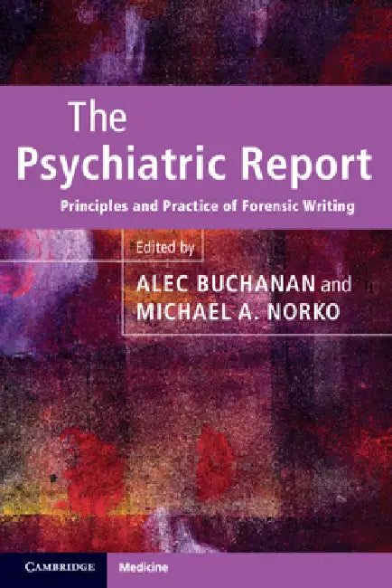 Buy The Psychiatric Report | by Alec Buchanan | Michael A. Norko | Cambridge University Press | by Alec Buchanan | Michael A. Norko | Cambridge University Press | by Alec Buchanan | Michael A. Norko | Cambridge University Press | by Alec Buchanan | Michael A. Norko | Cambridge University Press | by Alec Buchanan | Michael A. Norko | Cambridge University Press | by Alec Buchanan | Michael A. Norko | Cambridge University Press | by Alec Buchanan | Michael A. Norko | Cambridge University Press | by Ale — BookShops.in