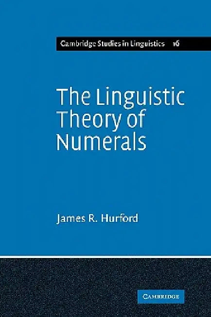 Buy The Linguistic Theory of Numerals (English, James R. Hurford) — BookShops.in