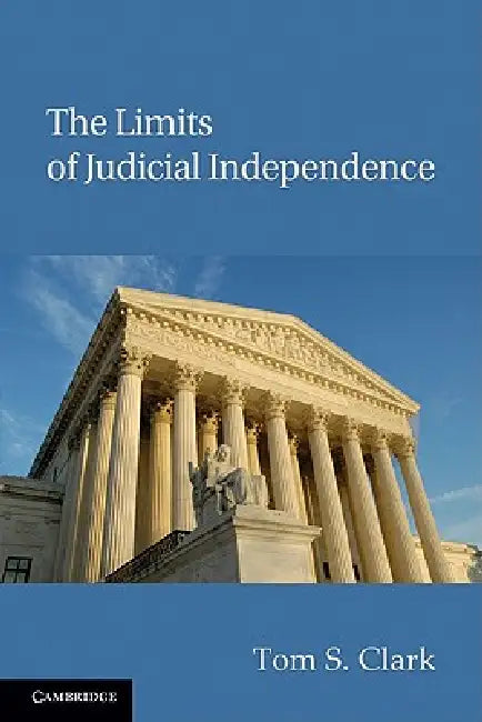 Buy The Limits of Judicial Independence (English, Tom S. Clark) — BookShops.in