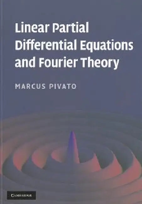 Buy Linear Partial Differential Equations and Fourier Theory (English, Marcus Pivato) — BookShops.in