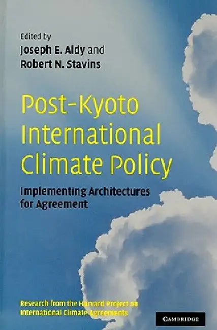 Buy Post-Kyoto International Climate Policy (English, Joseph E. Aldy | Robert N. Stavins) — BookShops.in