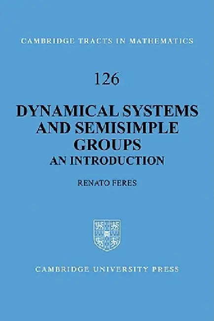 Buy Dynamical Systems and Semisimple Groups (English, Renato Feres) — BookShops.in