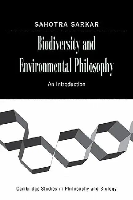 Buy Biodiversity and Environmental Philosophy (English, Sahotra Sarkar) โ BookShops.in