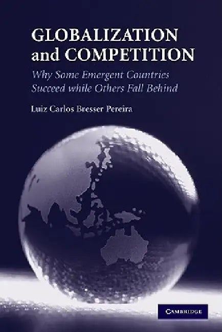 Buy Globalization and Competition (English, Luiz Carlos Bresser Pereira) — BookShops.in