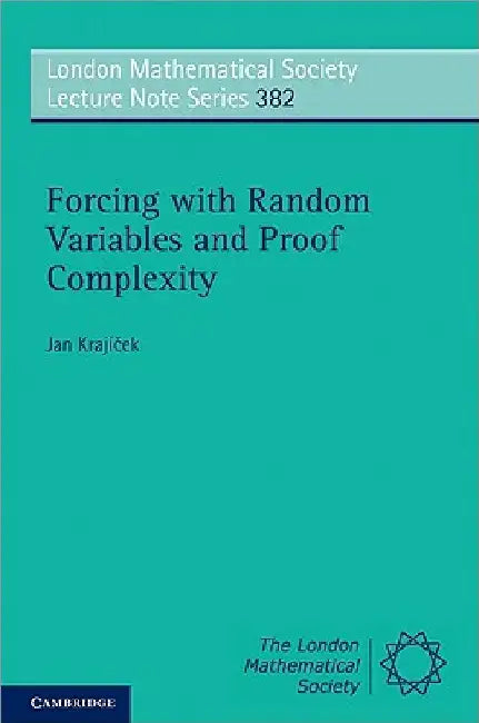 Buy Forcing with Random Variables and Proof Complexity (English, Jan Krajicek) β BookShops.in