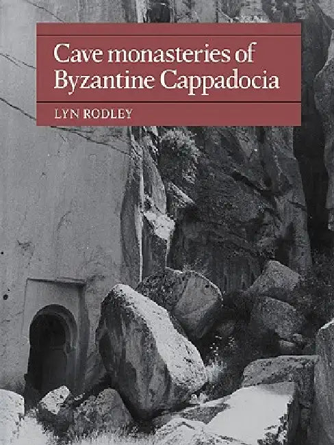 Buy Cave Monasteries of Byzantine Cappadocia (English, Lyn Rodley) β BookShops.in