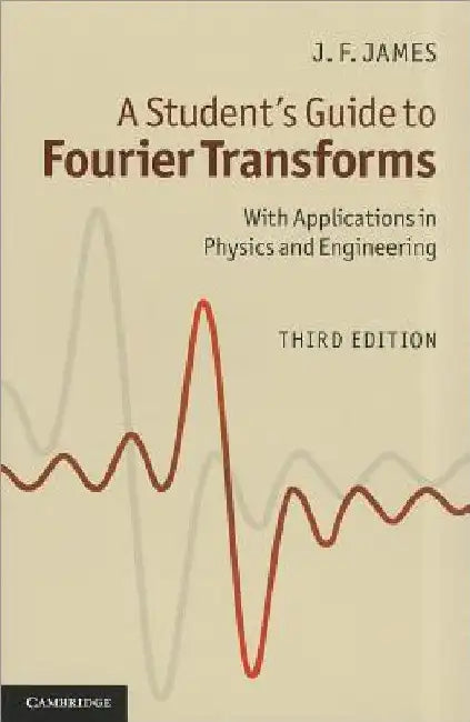 Buy A Student's Guide to Fourier Transforms (English, J. F. James) — BookShops.in