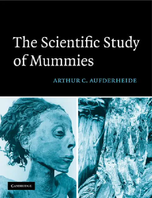 Buy The Scientific Study of Mummies (English, Arthur C. Aufderheide) — BookShops.in