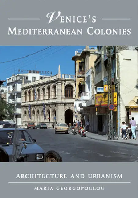 Buy Venice's Mediterranean Colonies (English, Maria Georgopoulou) โ BookShops.in