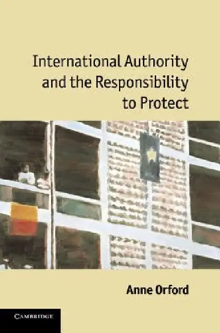 Buy International Authority and the Responsibility to Protect (English, Anne Orford) — BookShops.in