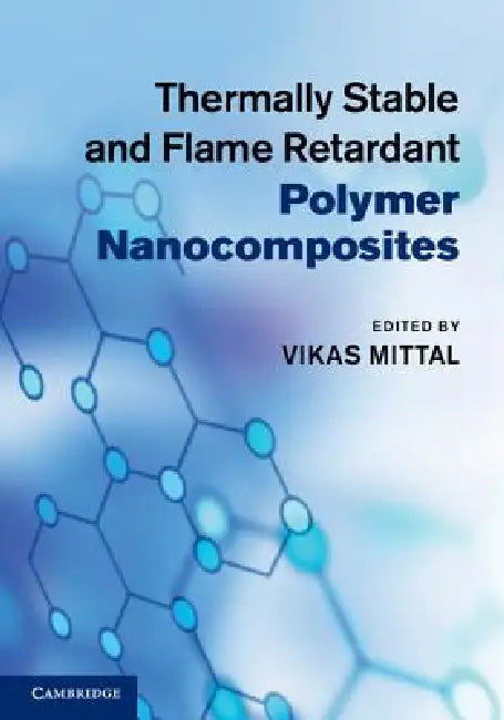 Buy Thermally Stable and Flame Retardant Polymer Nanocomposites (English, Vikas Mittal) — BookShops.in