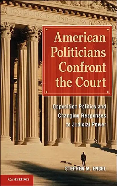 Buy American Politicians Confront the Court | by Stephen M. Enge — BookShops.in