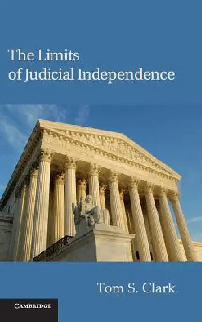 Buy The Limits of Judicial Independence (English, Tom S. Clark) — BookShops.in