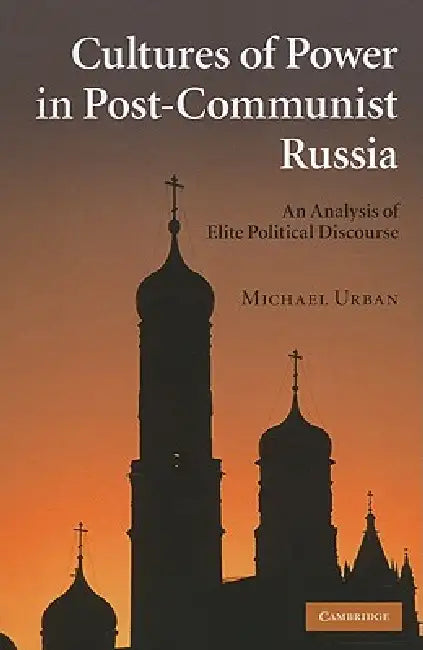 Buy Cultures of Power in Post-Communist Russia (English, Michael E. Urban) — BookShops.in