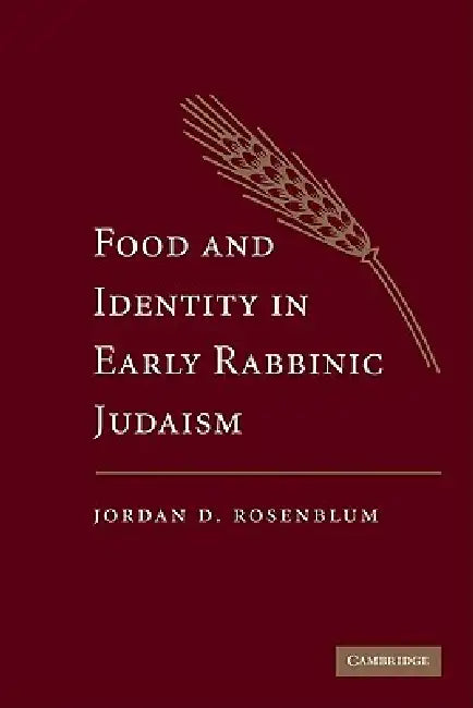 Buy Food and Identity in Early Rabbinic Judaism (English, Jordan D. Rosenblum) — BookShops.in
