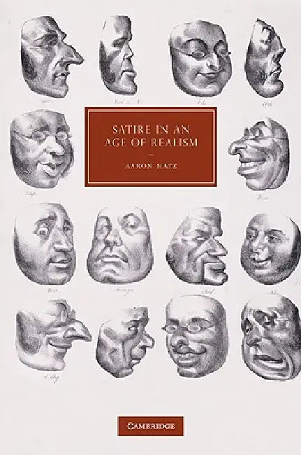 Buy Satire in an Age of Realism (English, Aaron Matz) โ BookShops.in