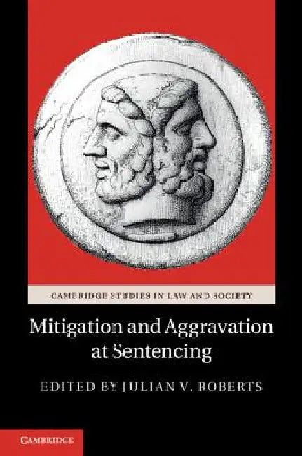 Buy Mitigation and Aggravation at Sentencing (English, Julian V. Roberts) — BookShops.in