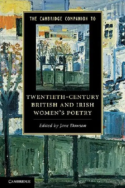Buy The Cambridge Companion to Twentieth-Century British and Irish Women's Poetry (English, Jane Dowson) — BookShops.in